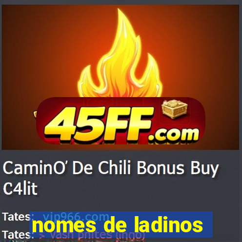 nomes de ladinos